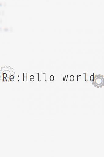 Re:Hello World