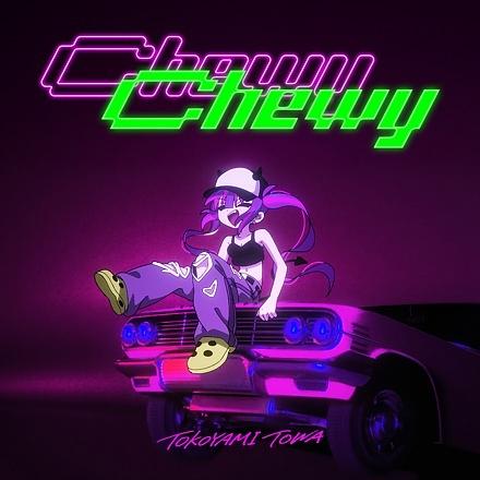 Chewy Chewy